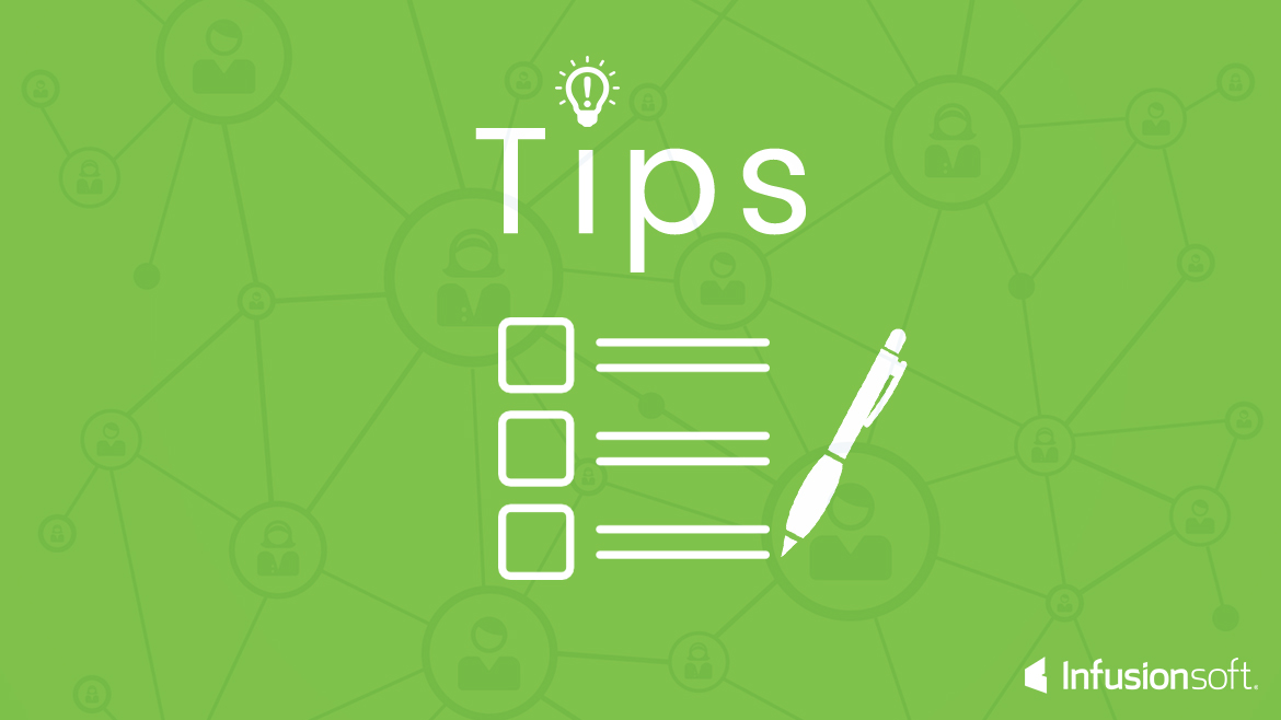 Infusionsoft Tips To Add Ease To Your Builds