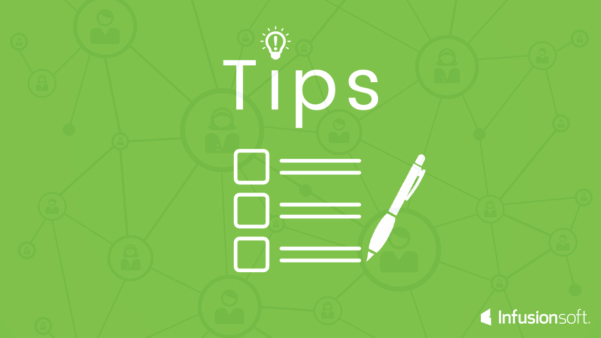 Infusionsoft Tips To Add Ease To Your Builds